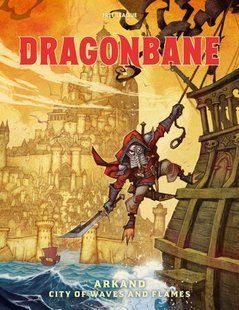 Dragonbane: Arkand - City of Waves and Flames (Sourcebook) 0a8-80a фото