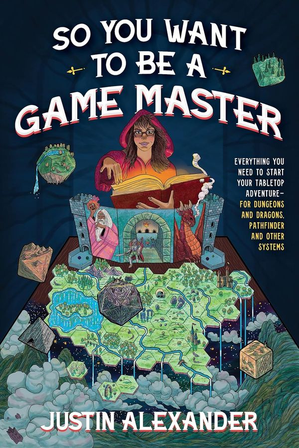 So You Want To Be A Game Master: Everything You Need to Start Your Tabletop Adventure for Dungeons and Dragons, Pathfinder, and Other Systems  057-71b фото