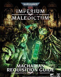 Warhammer 40K RPG: Imperium Maledictum - Macharian Requisition Guide c29-c7b фото