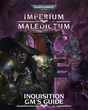Warhammer 40K RPG: Imperium Maledictum - Inquisition GMs Guide